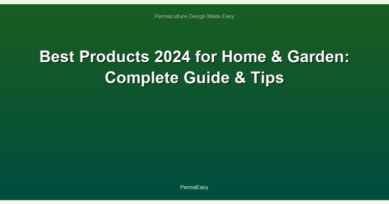 Best Products 2024 for Home & Garden: Complete Guide & Tips