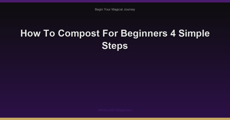 How To Compost For Beginners 4 Simple Steps