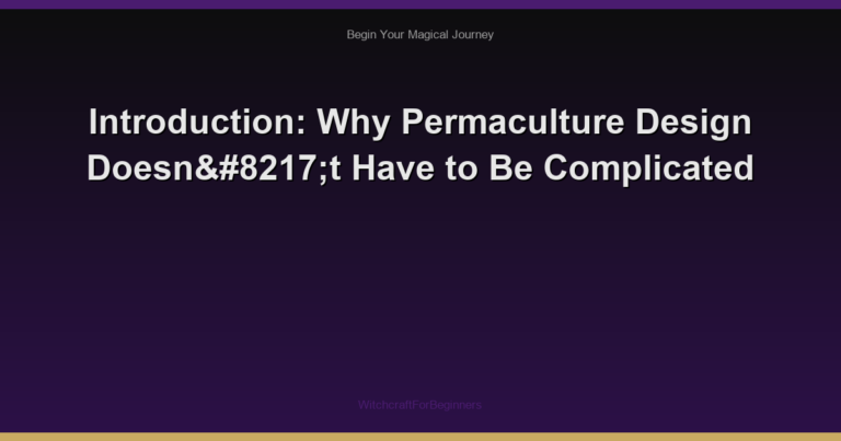 Introduction: Why Permaculture Design Doesn’t Have to Be Complicated