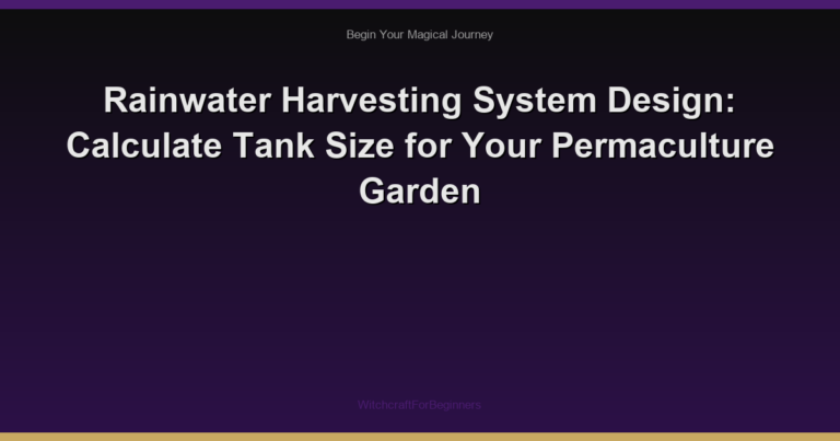 Rainwater Harvesting System Design: Calculate Tank Size for Your Permaculture Garden