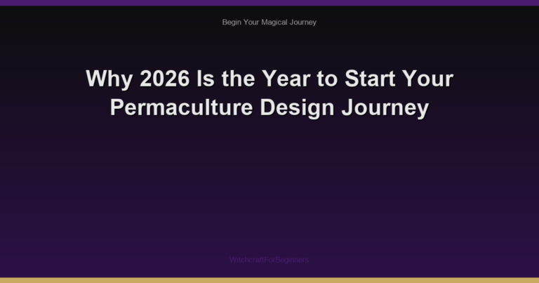 Why 2026 Is the Year to Start Your Permaculture Design Journey