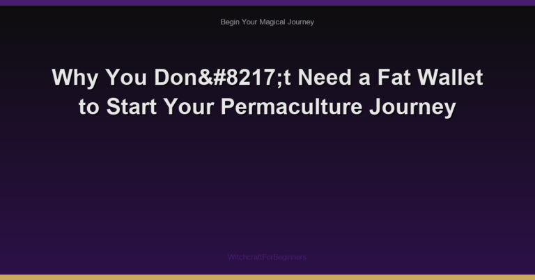 Why You Don’t Need a Fat Wallet to Start Your Permaculture Journey